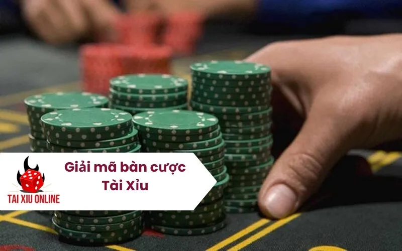 Giải mã bàn cược Tài Xỉu