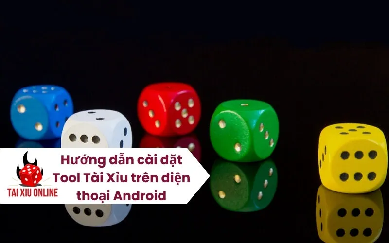 Hướng dẫn cài đặt Tool Tài Xỉu trên điện thoại Android
