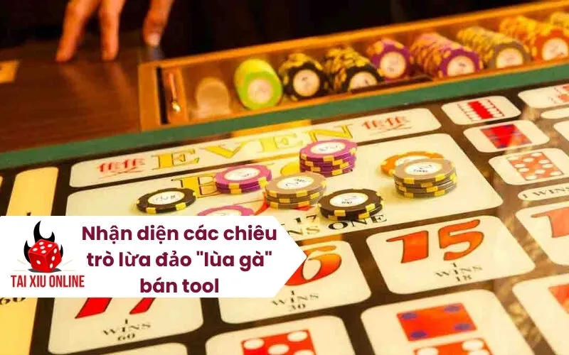 Nhận diện các chiêu trò lừa đảo lùa gà bán tool